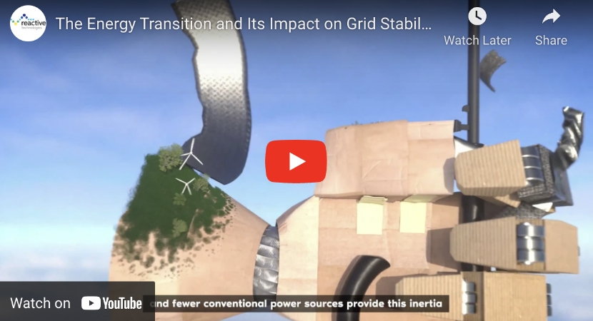 Reactive Technologies – The Energy Transition and Its Impact on Grid Stability